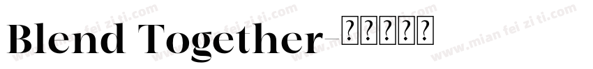 Blend Together字体转换